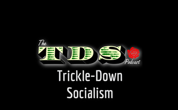 Trickle-Down Socialism